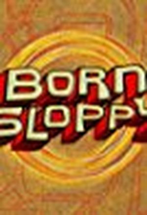 Born Sloppy