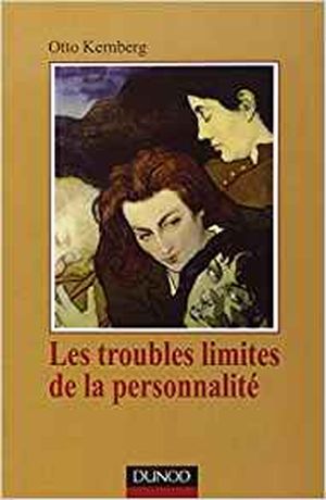 Les troubles limites de la personnalité