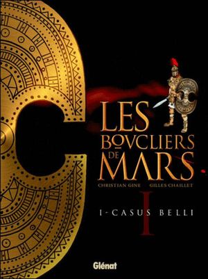 Casus Belli - Les Boucliers de Mars, tome 1