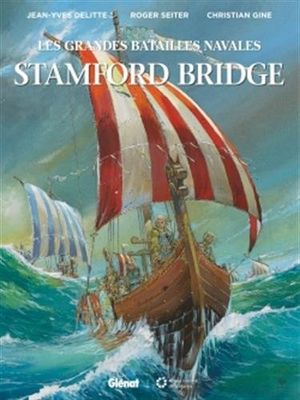 Stamford Bridge - Les Grandes Batailles navales, tome 6