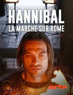 Hannibal - La marche sur Rome