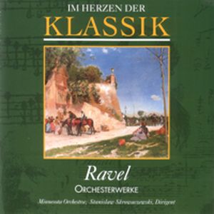 Im Herzen der Klassik 51: Ravel - Orchesterwerke