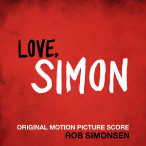 Love, Simon (Original Motion Picture Score) (OST)
