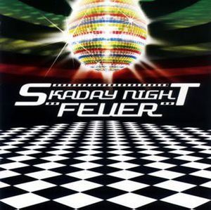 Skaday Night Fever