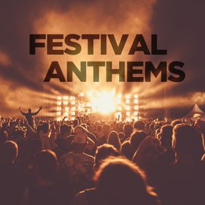 Festival Anthems