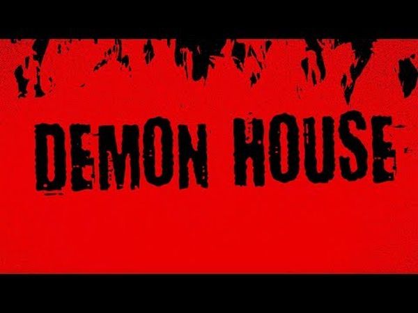 Demon House