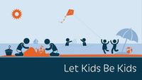 Let Kids Be Kids