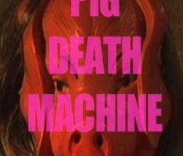 image-https://media.senscritique.com/media/000017680933/0/pig_death_machine.jpg