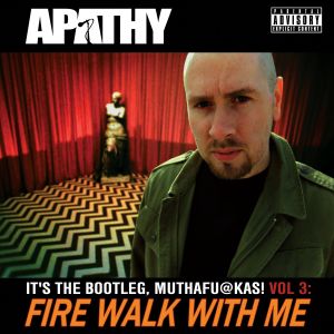 It’s the Bootleg, Muthafu@kas! Vol.3: Fire Walk With Me