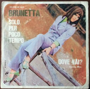 Solo Per Poco Tempo / Dove Vai? (Single)