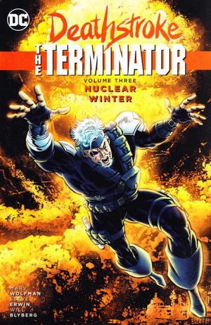 Deathstroke: The Terminator Vol. 3: Nuclear Winter