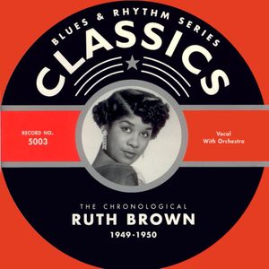 Blues & Rhythm Series: The Chronological Ruth Brown 1949-1950