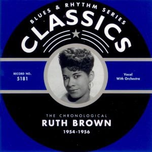 Blues & Rhythm Series: The Chronological Ruth Brown 1954-1956