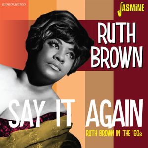 Say It Again: Ruth Brown in the '60s