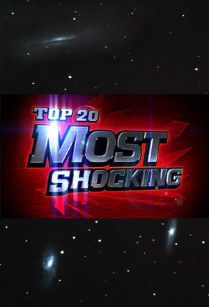 Top 20 Most Shocking