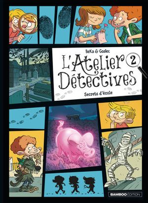 Secrets d'école - L'Atelier Détectives, Tome 2