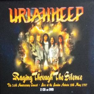 Raging Through the Silence: The 20th Anniversary Concert – Live at the London Astoria, 18th May 1989 (Live)