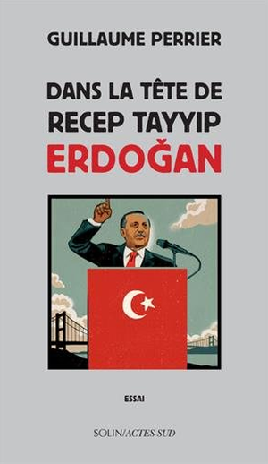 Dans la tête de la Recept Tayyip Erdogan