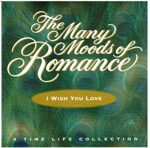 The Many Moods of Romance: I Wish You Love