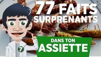 77 FAITS SURPRENANTS DANS TON ASSIETTE !!