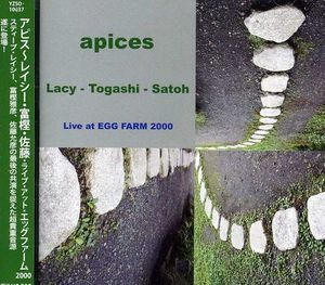 アピス～レイシー・富樫・佐藤・ライブ・アット・エッグファーム 2000 (Live)