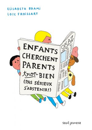 Enfants cherchent parents trop bien (pas sérieux s'abstenir !)