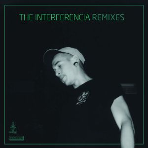 The Interferencia Remixes