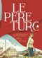 Le père turc - À la recherche de Mustafa Kemal