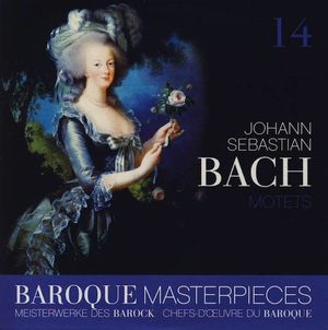 Baroque Masterpieces 14: Johann Sebastian Bach – Motets