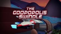 The Goopopolis Swindle