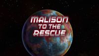 Malison to the Rescue