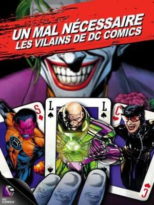 Un mal nécessaire : Les vilains de DC Comics