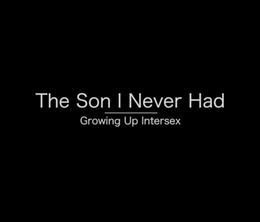 image-https://media.senscritique.com/media/000017697738/0/the_son_i_never_had_growing_up_intersex.png