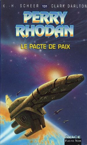 Le pacte de paix (Perry Rhodan, tome 131)