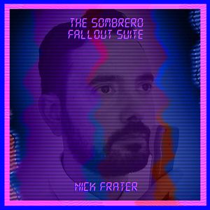 The Sombrero Fallout Suite (Single)