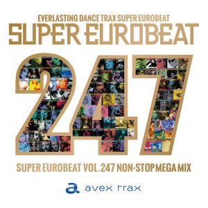 Super Eurobeat, Vol. 247: Non-Stop Mega Mix