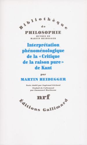 Interprétation phénoménologique de la « Critique de la raison pure » de Kant