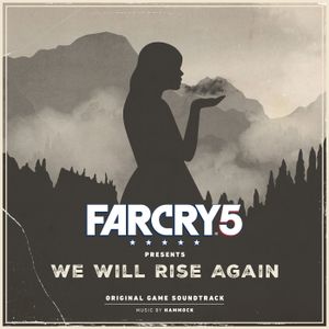 Far Cry 5 Presents: We Will Rise Again (Original Game Soundtrack) (OST)