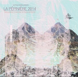 La pépinière 2014 : Découvertes musicales en Seine-et-Marne