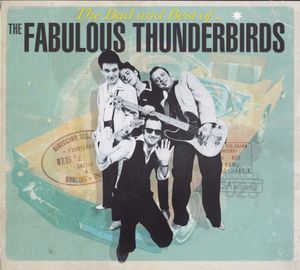 The Bad and Best of The Fabulous Thunderbirds