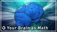 Your Brain as Math - Part 1