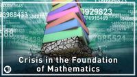 Crisis in the Foundation of Mathematics
