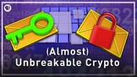 (Almost) Unbreakable Crypto