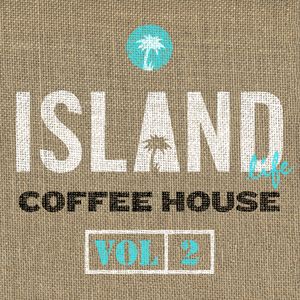 Island Life Coffee House, Vol. 2