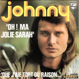 Oh ! ma jolie Sarah / Que j’aie tort ou raison… (Single)