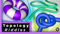 Topology Riddles