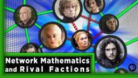 Network Mathematics and Rival Factions