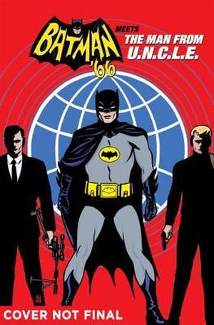 Batman '66 Meets the Man From U.N.C.L.E.