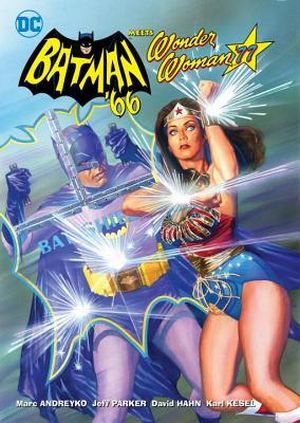 Batman '66 Meets Wonder Woman '77