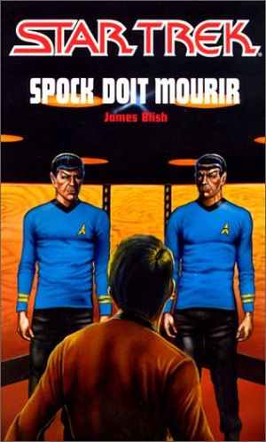 Spock doit mourir - Star Trek (Fleuve Noir), tome 3